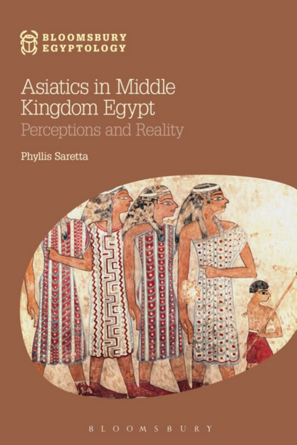 Asiatics in Middle Kingdom Egypt Perceptions and Reality 1st Edition