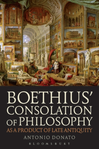 Imagen de portada: Boethius’ Consolation of Philosophy as a Product of Late Antiquity 1st edition 9781474228572