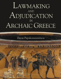 Immagine di copertina: Lawmaking and Adjudication in Archaic Greece 1st edition 9780715637296