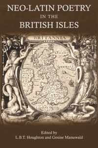 Titelbild: Neo-Latin Poetry in the British Isles 1st edition 9781780930145