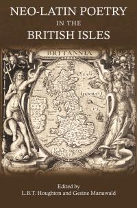 Immagine di copertina: Neo-Latin Poetry in the British Isles 1st edition 9781780930145