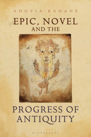 Imagen de portada: Epic, Novel and the Progress of Antiquity 1st edition 9781350278257