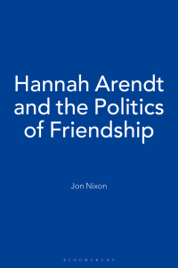 Imagen de portada: Hannah Arendt and the Politics of Friendship 1st edition 9781472506412