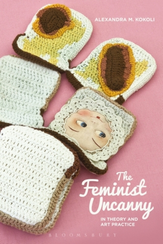 Cover image: The Feminist Uncanny in Theory and Art Practice 1st edition 9781350060784