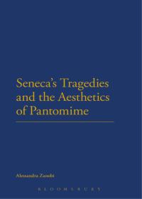 Omslagafbeelding: Seneca's Tragedies and the Aesthetics of Pantomime 1st edition 9781474248990