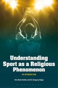 Cover image: Understanding Sport as a Religious Phenomenon 1st edition 9781472506108