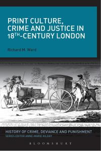 Cover image: Print Culture, Crime and Justice in 18th-Century London 1st edition 9781474276436