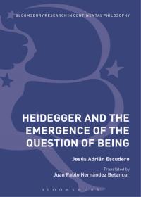 Imagen de portada: Heidegger and the Emergence of the Question of Being 1st edition 9781474299442