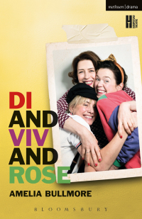 Omslagafbeelding: Di and Viv and Rose 1st edition 9781472508577