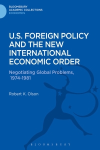 Cover image: U.S. Foreign Policy and the New International Economic Order 1st edition 9781472511591