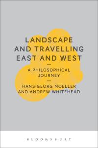Omslagafbeelding: Landscape and Travelling East and West: A Philosophical Journey 1st edition 9781474248259