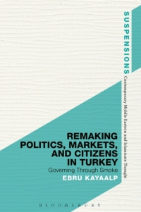 Imagen de portada: Remaking Politics, Markets, and Citizens in Turkey 1st edition 9781474296007