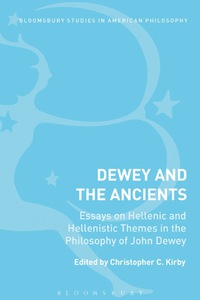 Cover image: Dewey and the Ancients 1st edition 9781472510556