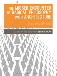 Cover image: The Missed Encounter of Radical Philosophy with Architecture 1st edition 9781474242097