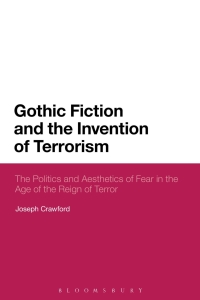 Titelbild: Gothic Fiction and the Invention of Terrorism 1st edition 9781474227780