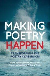 Cover image: Making Poetry Happen 1st edition 9781472508058