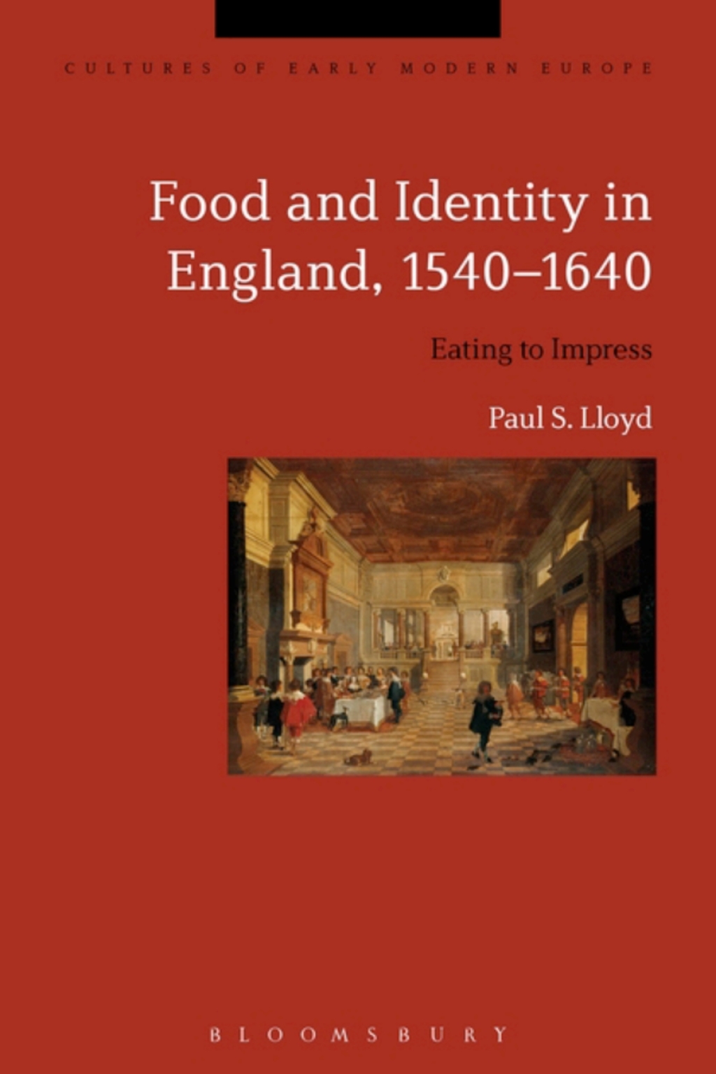 Food and Identity in England, 1540-1640 Eating to Impress 1st Edition