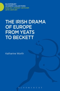 Imagen de portada: The Irish Drama of Europe from Yeats to Beckett 1st edition 9781472509697