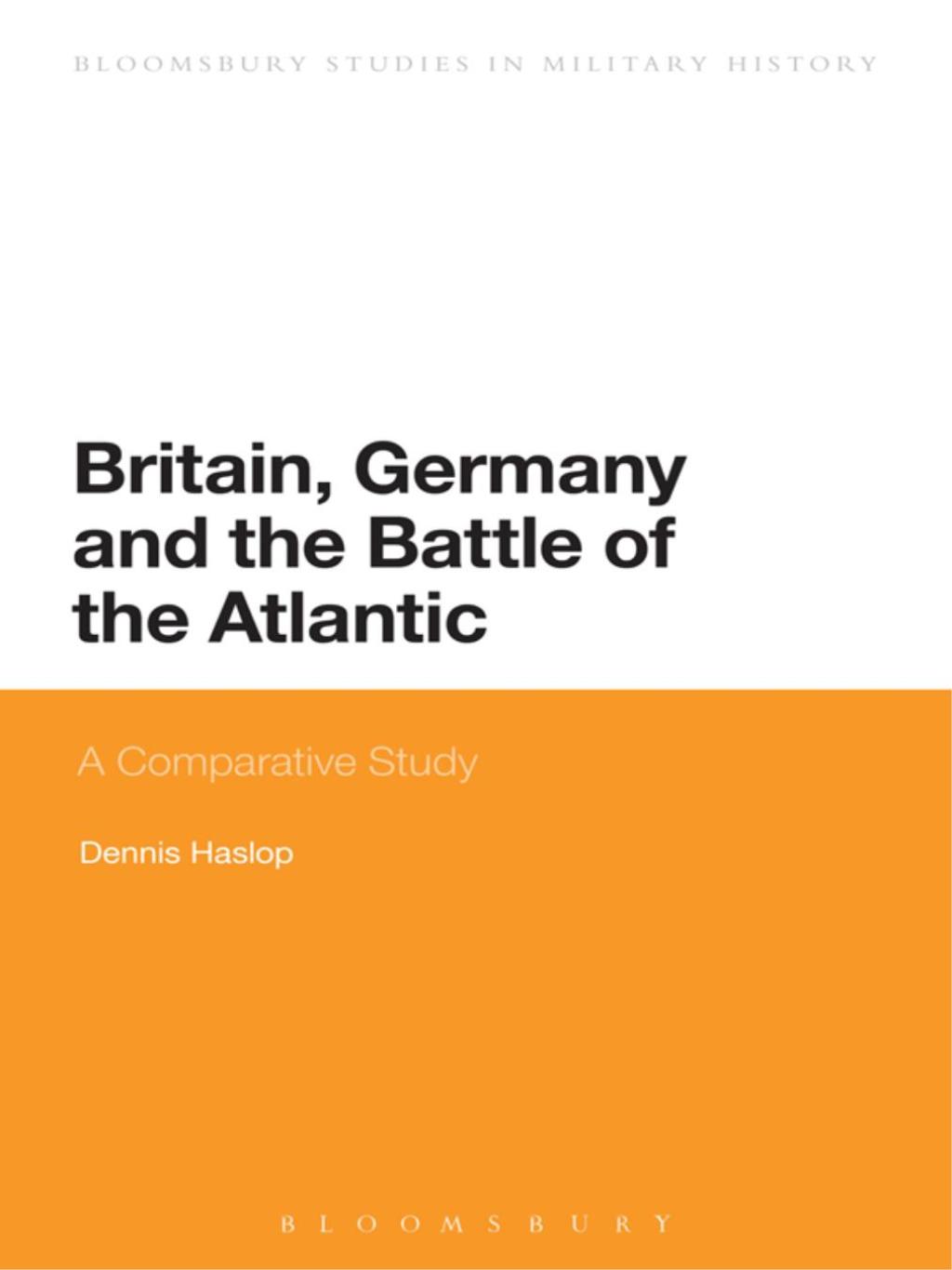 Britain, Germany and the Battle of the Atlantic A Comparative Study 1st Edition