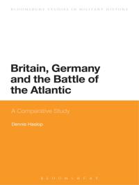 Cover image: Britain, Germany and the Battle of the Atlantic 1st edition 9781474236911