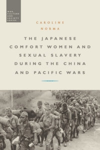 Imagen de portada: The Japanese Comfort Women and Sexual Slavery during the China and Pacific Wars 1st edition 9781472512475