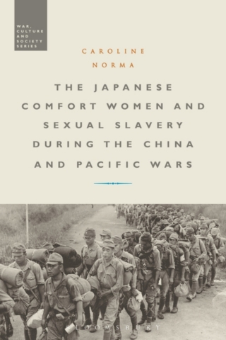 Cover image: The Japanese Comfort Women and Sexual Slavery during the China and Pacific Wars 1st edition 9781472512475