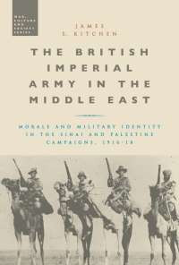 Cover image: The British Imperial Army in the Middle East 1st edition 9781474247856