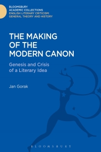 Cover image: The Making of the Modern Canon 1st edition 9781472513274