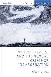 Immagine di copertina: Prison Theatre and the Global Crisis of Incarceration 1st edition 9781408185896