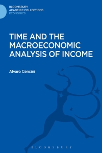 Imagen de portada: Time and the Macroeconomic Analysis of Income 1st edition 9781472512802