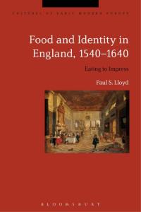 Omslagafbeelding: Food and Identity in England, 1540-1640 1st edition 9781350002043