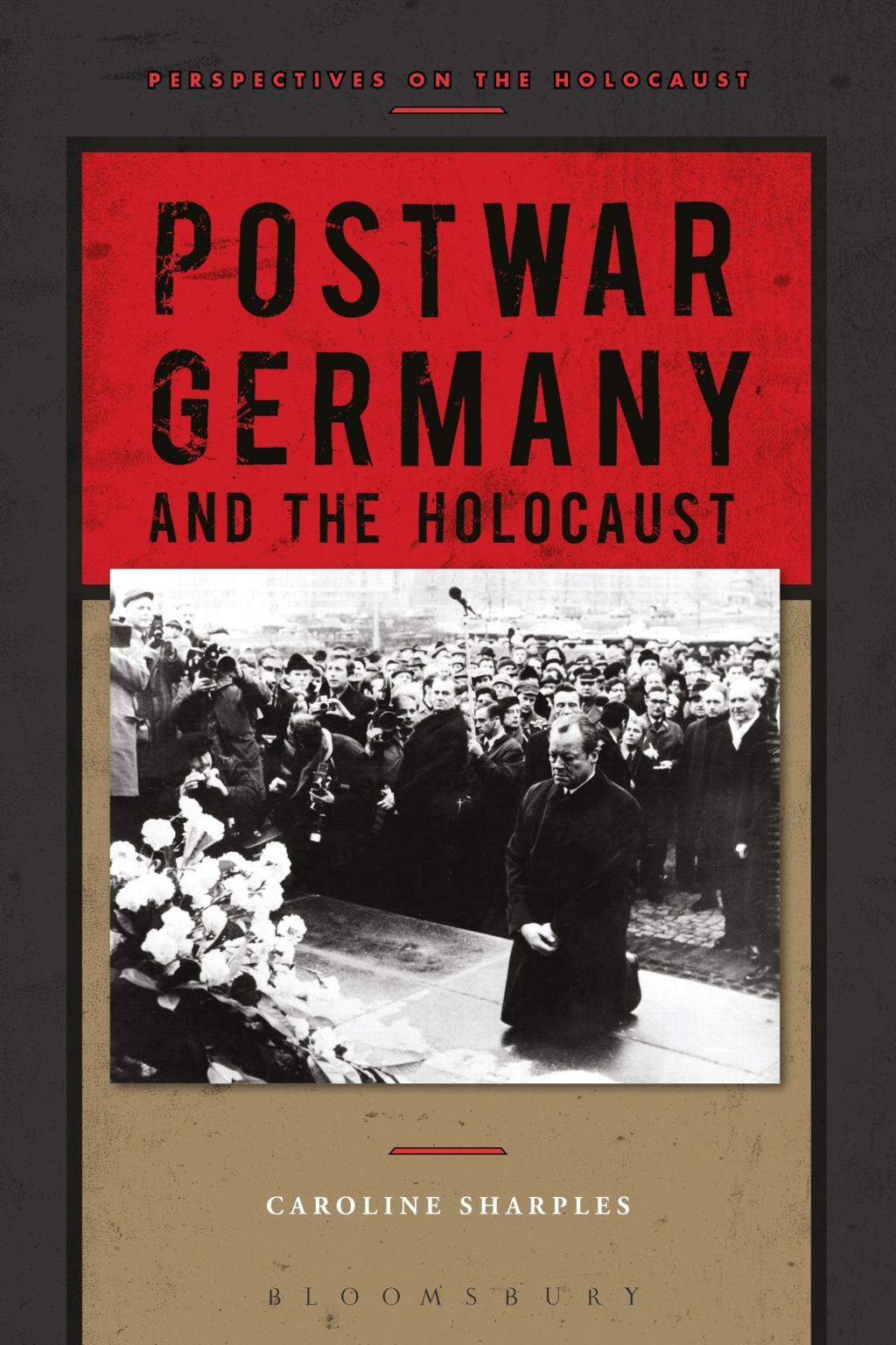 Postwar Germany and the Holocaust 1st Edition