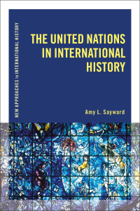 表紙画像: The United Nations in International History 1st edition 9781472510037
