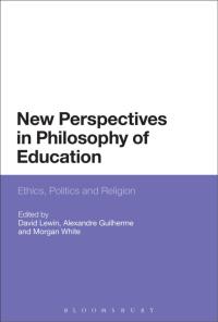 صورة الغلاف: New Perspectives in Philosophy of Education 1st edition 9781474282642