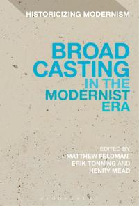 Cover image: Broadcasting in the Modernist Era 1st edition 9781474275583