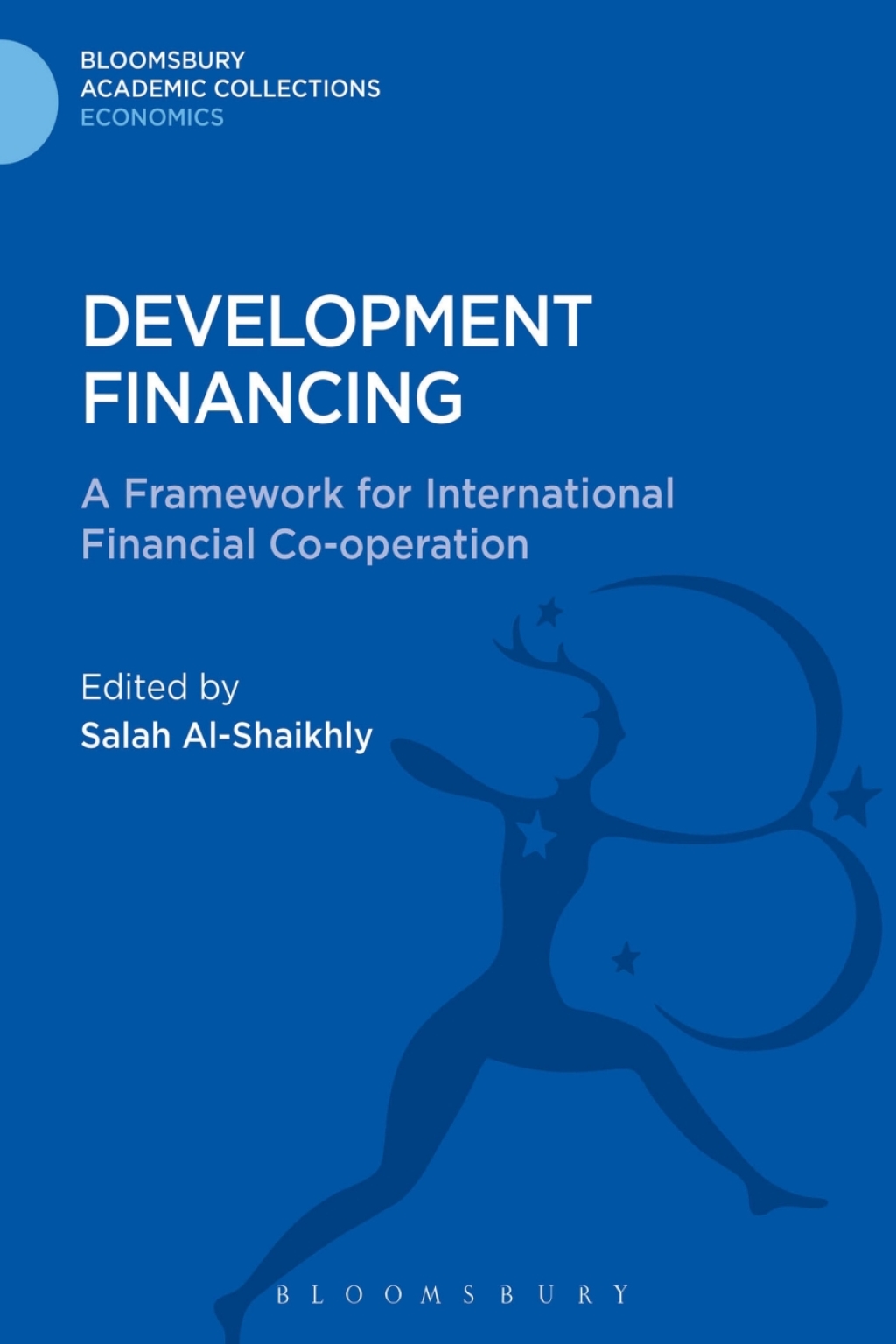 Development Financing A Framework for International Financial Co-operation 1st Edition