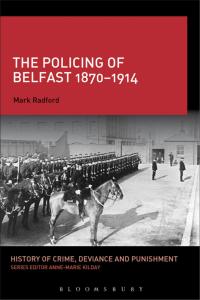 Imagen de portada: The Policing of Belfast 1870-1914 1st edition 9781350011090