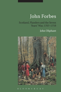 Imagen de portada: John Forbes: Scotland, Flanders and the Seven Years' War, 1707-1759 1st edition 9781350019546