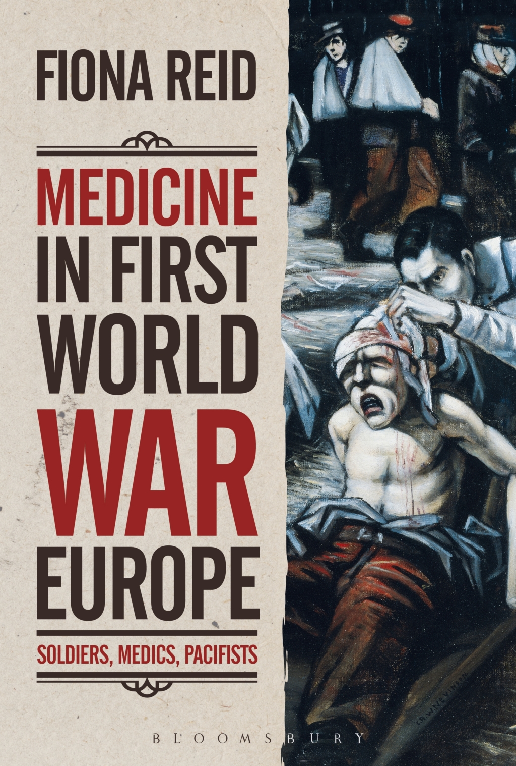 Medicine in First World War Europe Soldiers, Medics, Pacifists 1st Edition