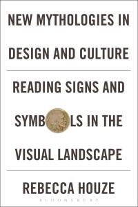 Immagine di copertina: New Mythologies in Design and Culture 1st edition 9780857855213