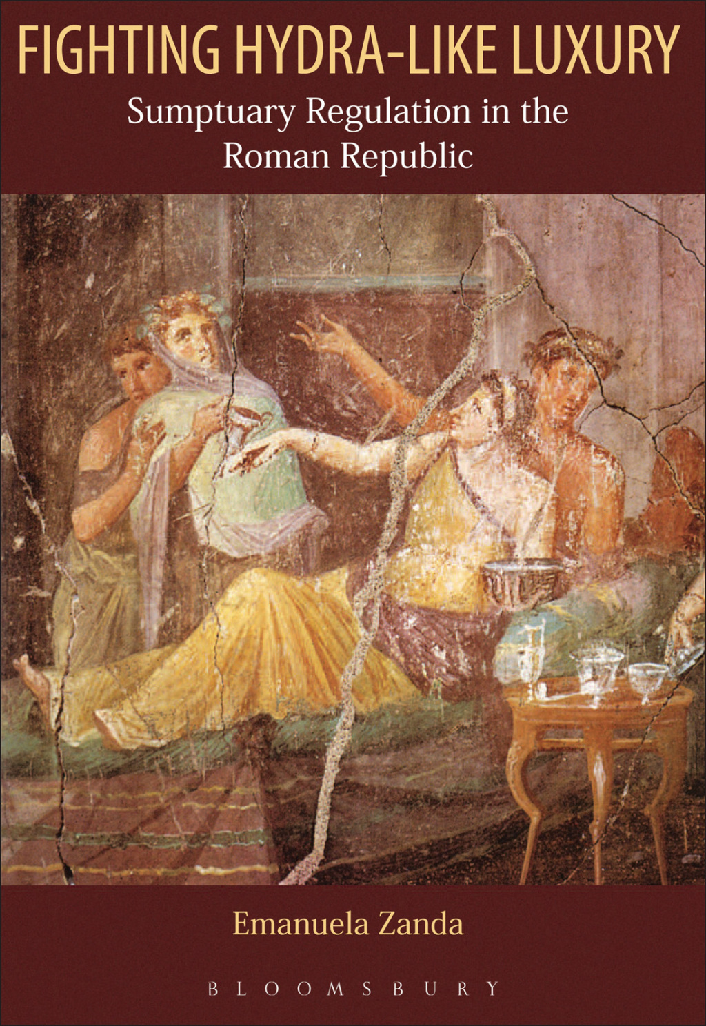 Fighting Hydra-like Luxury Sumptuary Regulation in the Roman Republic 1st Edition