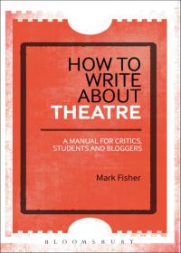 Omslagafbeelding: How to Write About Theatre 1st edition 9781472520548