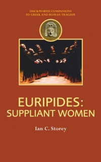 Cover image: Euripides: Suppliant Women 1st edition 9780715636268