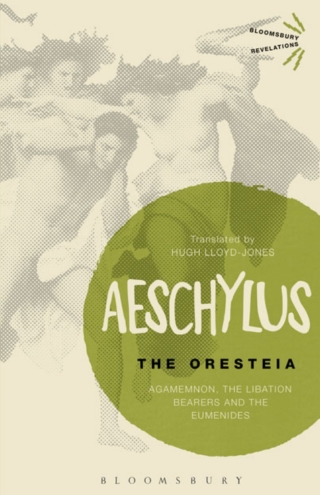 صورة الغلاف: The Oresteia 1st edition 9781472526793