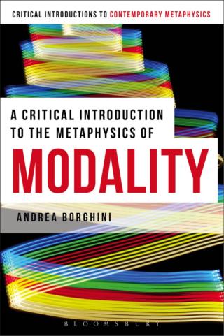 Cover image: A Critical Introduction to the Metaphysics of Modality 1st edition 9781472525260