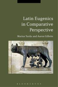 Cover image: Latin Eugenics in Comparative Perspective 1st edition 9781474282758