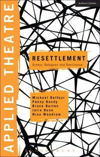Cover image: Applied Theatre: Resettlement 1st edition 9781472524645