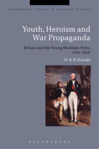 表紙画像: Youth, Heroism and War Propaganda 1st edition 9781350002012