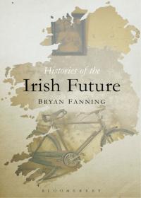 Omslagafbeelding: Histories of the Irish Future 1st edition 9781472526458