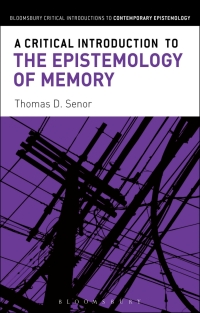 Imagen de portada: A Critical Introduction to the Epistemology of Memory 1st edition 9781472525598